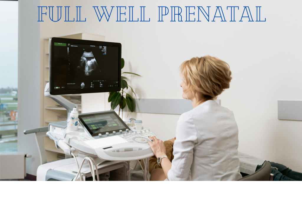 full well prenatal
