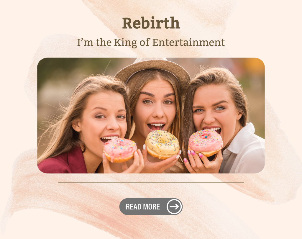rebirth I'm the king of entertainment