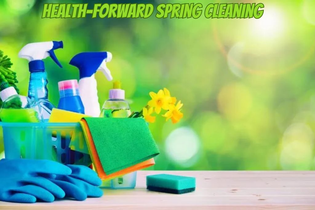 Health-Forward Spring Cleaning